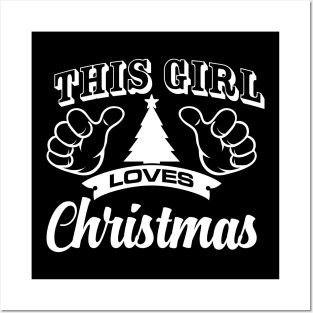 'This Girl Loves Christmas' Funny Christmas Gift Posters and Art